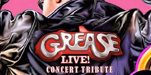 Grease Live - Tribute to Grease and the Music of the 50s