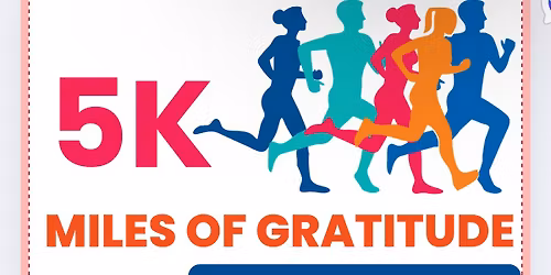 Miles of Gratitude 5K