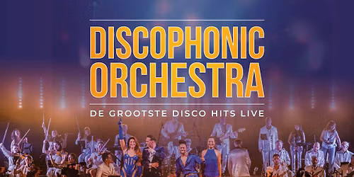 Hengelo | Discophonic Orchestra - De grootste discohits live