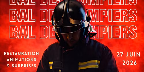 BAL DES POMPIERS 2026
