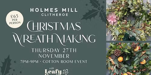Wreath Making with Leafy Couture at Holmes Mill
