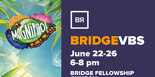 FREE Vacation Bible School \u2014 Bridge Fellowship Church!