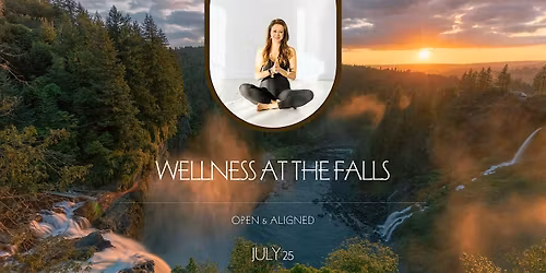 Wellness at the Falls: Open & Aligned