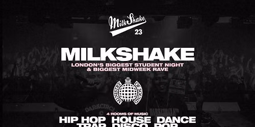 Milkshake, Ministry of Sound | London's Biggest Student Night \ud83d\udd25 August 25th 2026 \ud83c\udf0d 