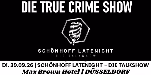 Sch\u00f6nhoff LateNight - Die True Crime Show Di. 29.09.2026