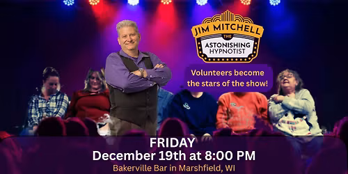 Comedy Hypnosis at Bakerville in Marshfield, WI