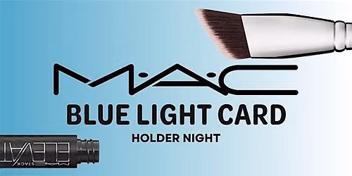 MAC Glasgow: Blue Light Cardholders Shopping Night