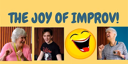 THE JOY OF IMPROV!