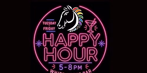 Queer Happy Hour Tuesday - Friday 5-8 pm