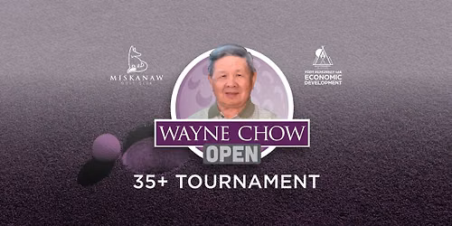 Wayne Chow Open Presented by Fort McMurray 468 Economic Development