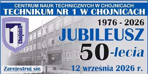 Jubileusz 50-lecia Technikum Nr 1 w Chojnicach