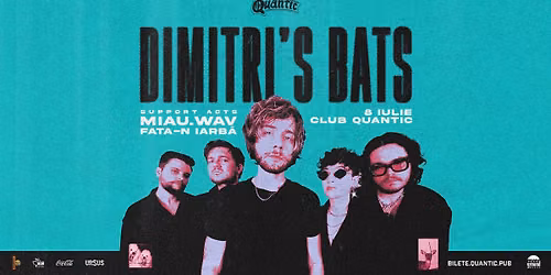 Dimitri's Bats | miau.wav | Fata-n Iarba | Quantic 8 iulie 2026