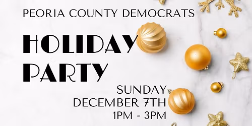 Holiday Party with the Peoria County Democrats 