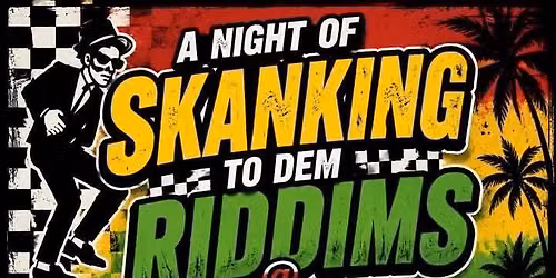 Ska and reggae night. With DJ Tubbs 
