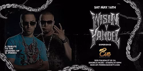 WISIN y YANDEL EXPERIENCE | REGGAETON y M\u00c1S @ EVE SF | SAN FRANCISCO