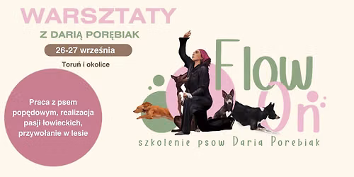 Warsztaty - praca z psem pop\u0119dowym, realizacja pasji \u0142owieckich, przywo\u0142anie w lesie - z FlowOn