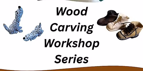 Wood Carving Workshop Series