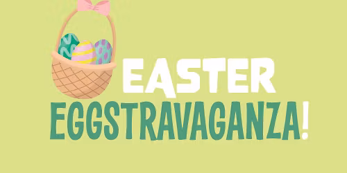 Easter Eggstravaganza