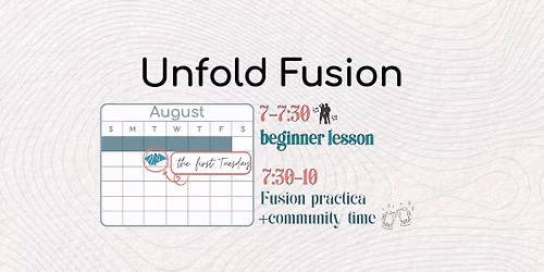 Unfold Fusion: First August Practica