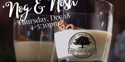 'Nog & Nosh at Warren Heritage Society