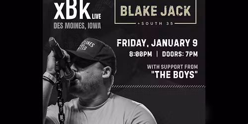 Blake Jack + South 35 w\/ The Boys