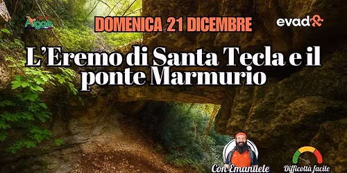 L'Eremo di Santa Tecla e il Ponte Marmurio