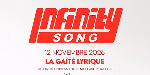 Super \u2014 Infinity Song le 12 novembre 2026 \u00e0 La Ga\u00eet\u00e9 Lyrique