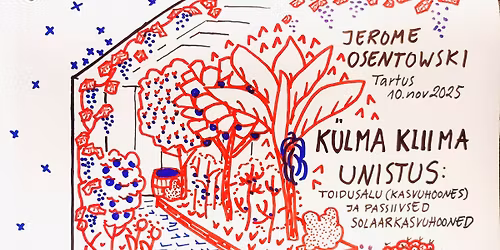 Jerome Osentowski: k\u00fclma kliima unistus - toidusalu (kasvuhoones) ja passiivsed solaarkasvuhooned