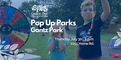 Pop Up Parks: Gantz Park