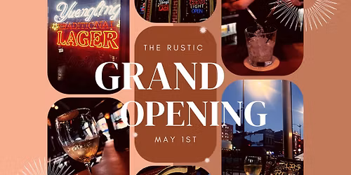 The Rustic GRAND OPENING!