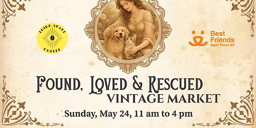 Found, Loved & Rescued Vintage Market