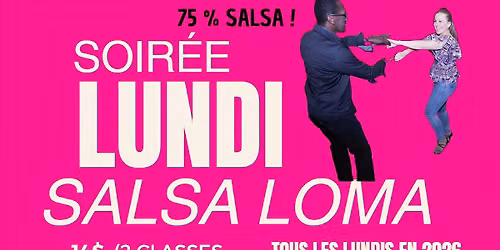 SALSA : 2 cours + SOIR\u00c9E DANSANTE (7\/9$)\ud83d\udc83 LUNDI SALSA LOMA\ud83d\udd7a FREE PARKING \ud83c\udf34 DJ \ud83c\udfa7