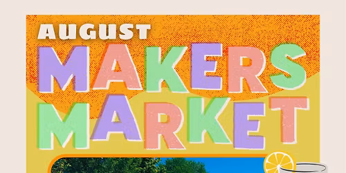August Makers Market @ Elgin S. Riverside Dr. Promenade