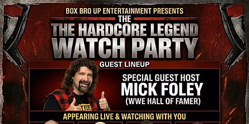WWE BACKLASH WATCH PARTY FEATURING Mick Foley