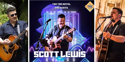 Scott Lewis Live at the TRC Hotel!