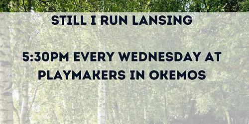 Still I Run: Lansing, MI