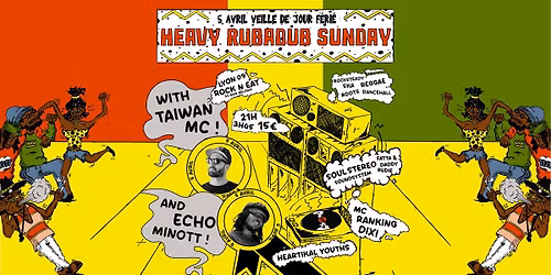 HEAVY RUB A DUB SUNDAY - Taiwan MC x Echo Minott x Soul Stereo