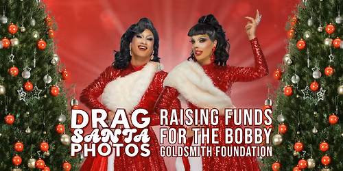DRAG SANTA PHOTOS - Raising money for The Bobby Goldsmith Foundation