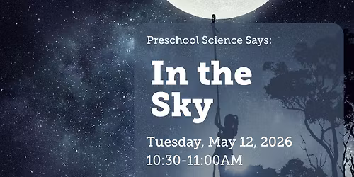Preschool Science Says: In the Sky