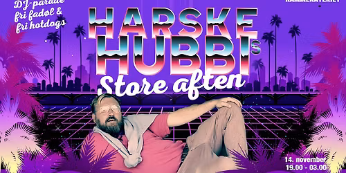 Harske Hubbis Store Aften p\u00e5 Kammerateriet
