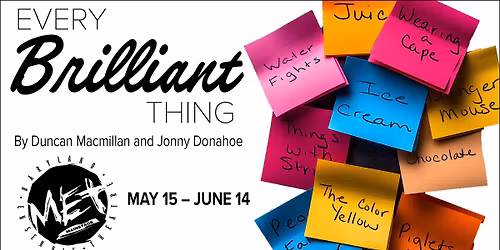MET Presents "Every Brilliant Thing"