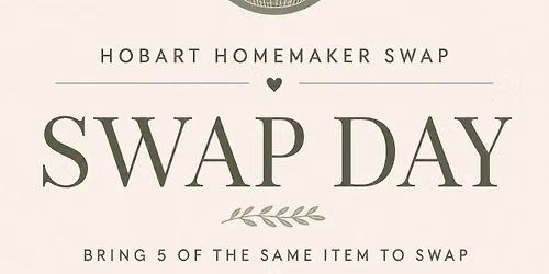 Hobart\u2019s August Homemaker Swap