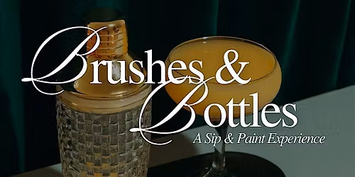 Brushes & Bottles: A Sip & Paint Experience