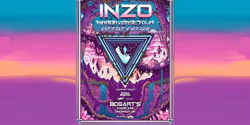 INZO - MIRRORVERSE TOUR  @ BOGARTS w\/ KNOW GOOD . BLOOKAH . SPENNY 