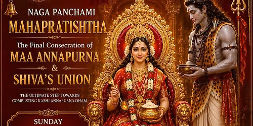 Naga Panchami Mahaprathishtha 2026 Final Consecration of Maa Annapurna & Shiva\u2019s Divine Union
