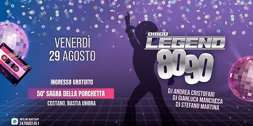Disco Legend 80's - 90's @Costano 50\u00b0 Sagra Della Porchetta