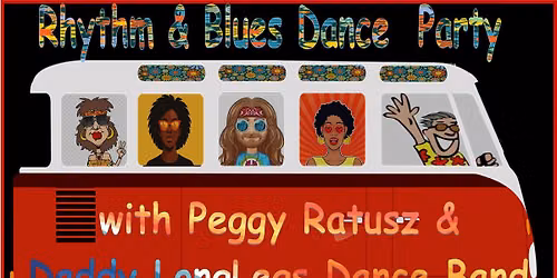 Rhythm & Blues Dance Party hosted by Peggy Ratusz & Daddy Long Legs Dance Band