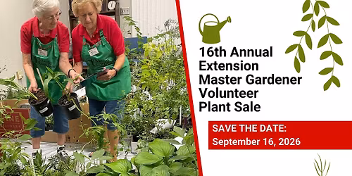 16th Annual Extension Master Gardener Volunteer Plant Sale