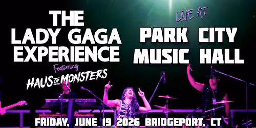 Celebrating Pride: The Lady Gaga Experience ft. Haus of Monsters