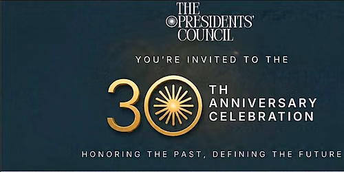 The Presidents' Council 30th Anniversary Celebration